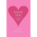 I Love You: An Anthology of Love Poems