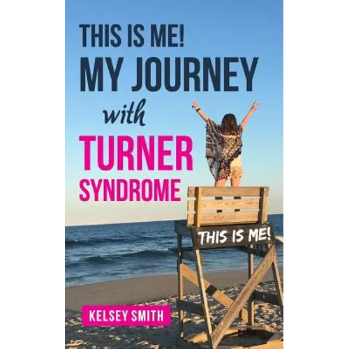 This is ME!: My Journey with Turner Syndrome