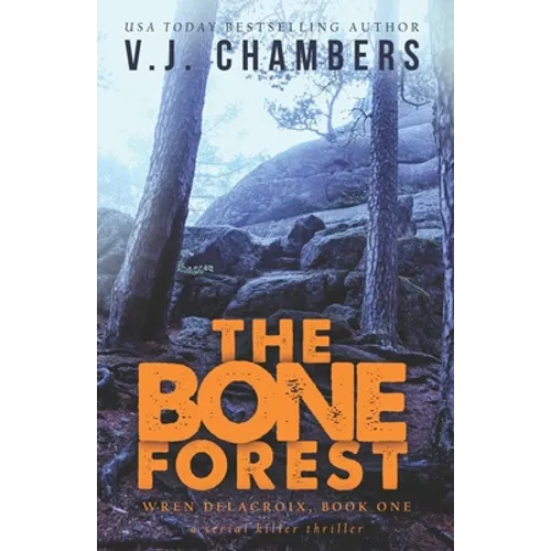 The Bone Forest: a serial killer thriller