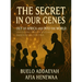 The Secret in Our Genes: Out of Africa and Into the World: Unlocking Hidden Histories Embedded in Our DNA