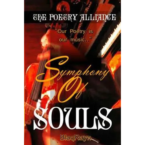 Symphony of Souls: Our Poetry is Our Music