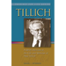 Tillich: A Brief Overview of the Life and Writings of Paul Tillich