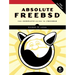 Absolute Freebsd, 3rd Edition: The Complete Guide to FreeBSD