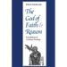 The God of Faith and Reason Foundations of Christian Theology