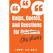 Quips, Quotes, and Questions for Quistians Christians