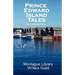 Prince Edward Island Tales 2nd Ed
