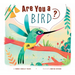 Are You a Bird?