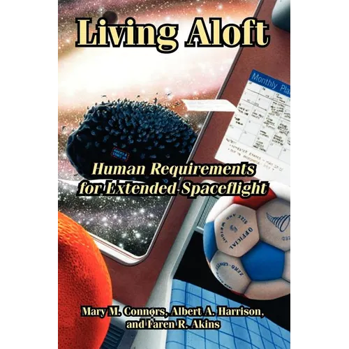 Living Aloft: Human Requirements for Extended Spaceflight