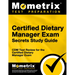Certified Dietary Manager Exam Secrets Study Guide: CDM Test Review for the Certified Dietary Manager Exam