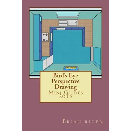 Bird's Eye Perspective Drawing: Mini Guides 2016