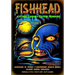 Fishhead & Other Carney Gothic Horrors