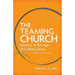 The Teaming Church: Ministry in the Age of Collaboration