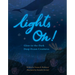 Lights On!: Glow-In-The-Dark Deep Ocean Creatures