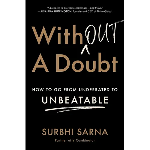 Without a Doubt: How to Go from Underrated to Unbeatable