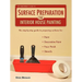 The Homeowner's Guide to Surface Preparation for Interior House Painting