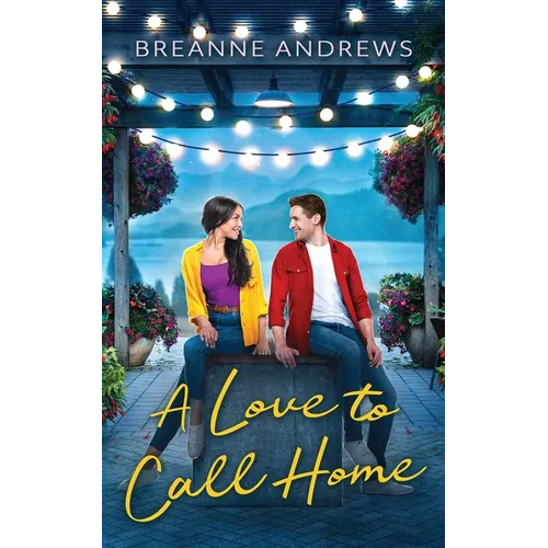 A Love to Call Home: An Inspirational Contemporary Romance