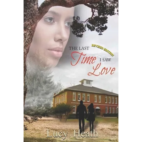 The Last Time I Saw Love, Revised