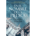 En El Nombre de la Piedra / In the Name of the Stone