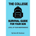 The College Survival Guide For Sons: Level Up Your Independence