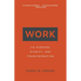 Work: Its Purpose, Dignity, and Transformation