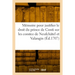 Mémoire pour justifier le droit du prince de Conti sur les comtez souverains de Neufchâtel: et de Valangin en Suisse