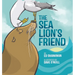 The Sea Lion's Friend