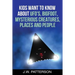 Kids Want to Know About: UFO's, Bigfoot, Mysterious Creatures, Mysterious Places, Mysterious People