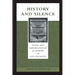 History and Silence: Purge and Rehabilitation of Memory in Late Antiquity