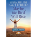 Maybe the Bird Will Rise (Large Print)