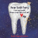 Tooth Fairy Letters: Dear Tooth Fairy, I lost my tooth! Please come and visit me!