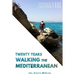 The Idiot and the Odyssey III: Twenty Years Walking the Mediterranean