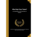 Who Pays Your Taxes?: A Consideration of the Question of Taxation