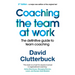 Coaching the Team at Work 2: The Definitive Guide to Team Coaching