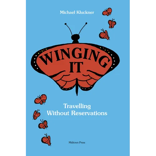 Winging It: Travelling Without Reservations