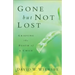 Gone But Not Lost: Grieving the Death of a Child