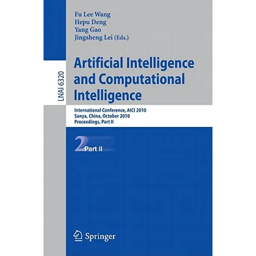 Artificial Intelligence and Computational Intelligence: International Conference, AICI 2010, Sanya, China, October 23-24, 2010, Proceedings, Part II