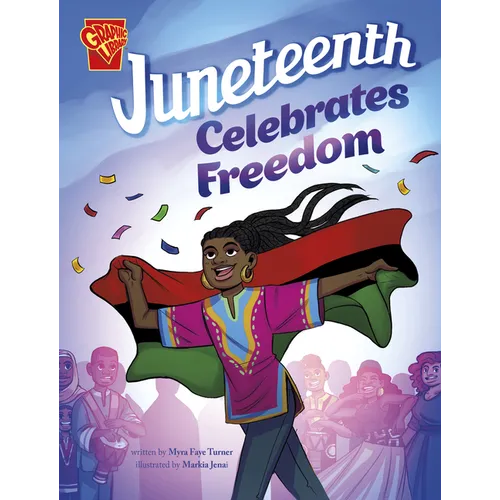 Juneteenth Celebrates Freedom