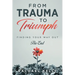 From Trauma to Triumph: Finding your way out: The End