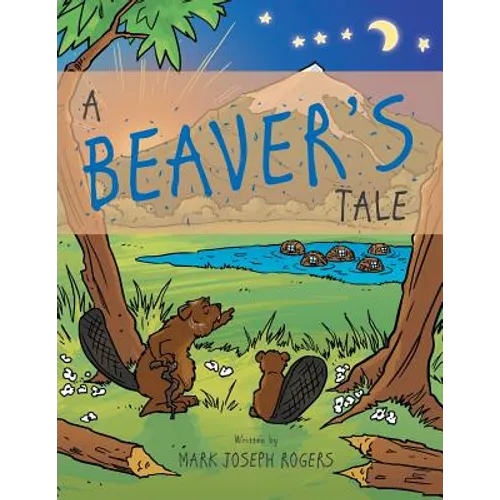 A Beaver's Tale