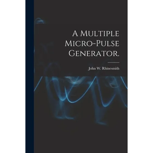 A Multiple Micro-pulse Generator.