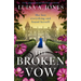 The Broken Vow: Utterly Gripping and Emotional Historical Fiction
