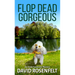 Flop Dead Gorgeous