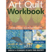 Art Quilt Workbook: Exercises & Techniques to Ignite Your Creativity