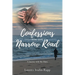 Confessions for the Narrow Road: A Journey With My Mom