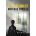 The Stranger Who Was Himself