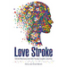 Love Stroke: Stroke Recovery and One Young Couple's Journey