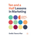 Ten and a Half Lessons in Marketing: A Practical Guide to Key Concepts