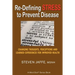 Re-Defining Stress to Prevent Disease