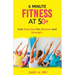 6 Minute Fitness at 50+: Core Exercise for Balance and Strength