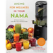 Juicing for Wellness in Your Nama: 60 Healthy Recipes to Easily Boost Your Nutritional Intake